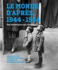Le monde d'après, 1944-1954