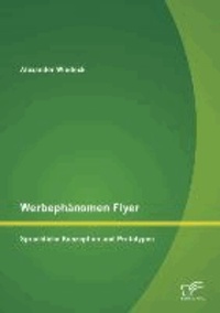 Werbephänomen Flyer: Sprachliche Konzeption und Prototypen.