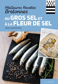 Meilleures recettes bretonnes au gros sel et a la fleur de sel