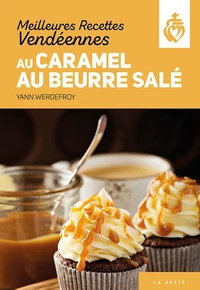 Meilleures recettes vendeennes au caramel au beurre sale
