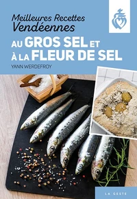 Meilleures recettes vendeennes au gros sel et a la fleur de sel
