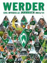 Werder: Das offizielle Jahrbuch 2013/14.