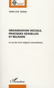 Organisation sociale, pratiques sexuelles et religion
