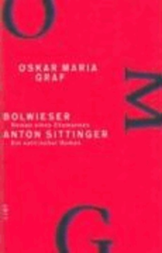 Werkausgabe IV. Bolwieser / Anton Sittinger - Roman eines Ehemannes / Ein satirischer Roman.