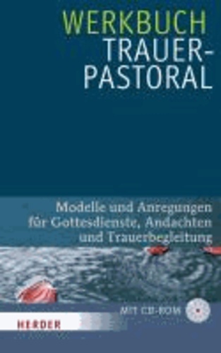 Petra Gaidetzka - Werkbuch Trauerpastoral - Modelle und Anregungen für Gottesdienste, Andachten und Trauerbegleitung.