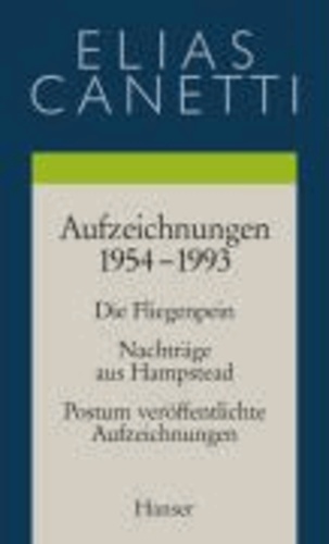 Werke 5. Aufzeichnungen 1954-1993 - Die Fliegenpein. Nachträge aus Hampstead. Postum veröffentlichte Aufzeichnungen.