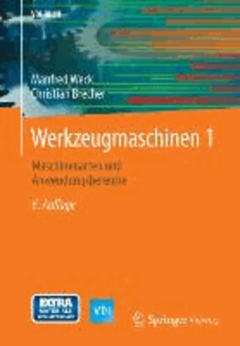 Werkzeugmaschinen 1 - Maschinenarten und Anwendungsbereiche.