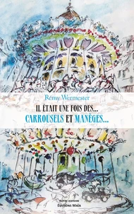 Il était une fois des… carrousels et manèges…