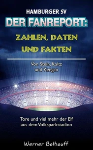 Hamburger SV – Zahlen, Daten und Fakten des Dino der Bundesliga