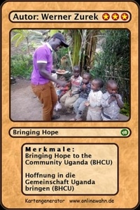 Werner Baron v. Zurek Eichenau - Bringing Hope to the Community Uganda (BHCU) Hoffnung in die Gemeinschaft Uganda bringen (BHCU).