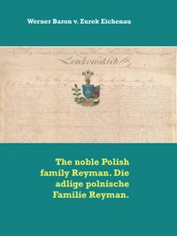 The noble Polish family Reyman. Die adlige polnische Familie Reyman.