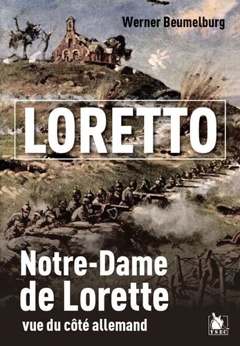 Loretto. Notre-Dame de Lorette vue du côté allemand