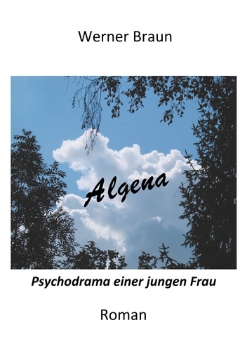 Algena. Psychodrama einer jungen Frau