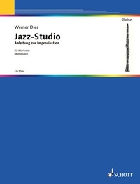 Werner Dies - Jazz Studio  : Anleitung zur Improvisation - clarinet..