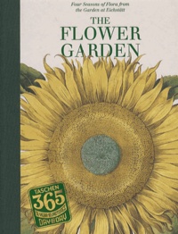Livres pdf gratuits téléchargement gratuit The flower garden  - La flore des quatre saisons dans le jardin d'Eichstätt par Werner Dressendörfer, Klaus Walter Littger