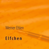 Werner Ehlen - Elfchen.