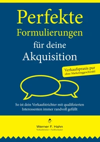 Perfekte Formulierungen für deine Akquisition