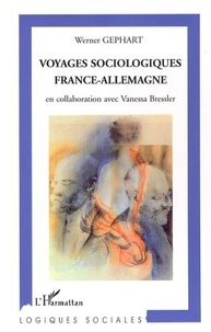 Werner Gephart - Voyages sociologiques France-Allemagne.