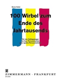 Werner Heider - 100 roulements pour la fin du Millénaire - 4 percussion. Partition d'exécution..