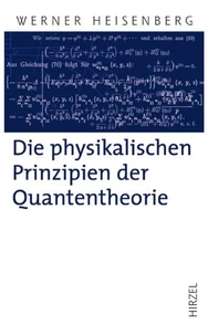 Die physikalischen Prinzipien der Quantentheorie
