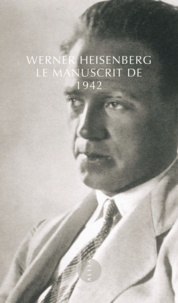 Werner Heisenberg - Le Manuscrit de 1942.