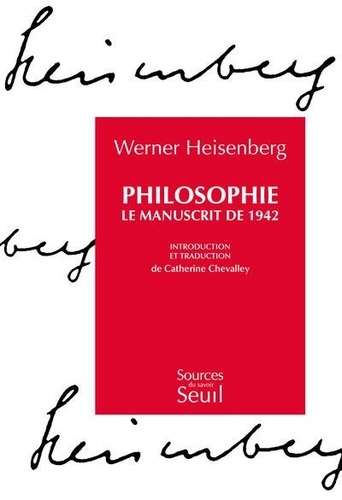 Werner Heisenberg - Philosophie - Le manuscrit de 1942.
