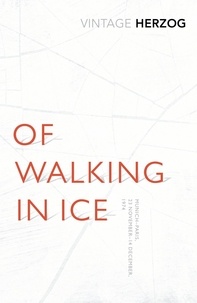 Werner Herzog - Of Walking In Ice - Munich - Paris: 23 November - 14 December, 1974.