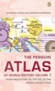 Werner Hilgemann - The Penguin Atlas of World History: Volume 1: From Prehistory to the Eve of the French Revolution.
