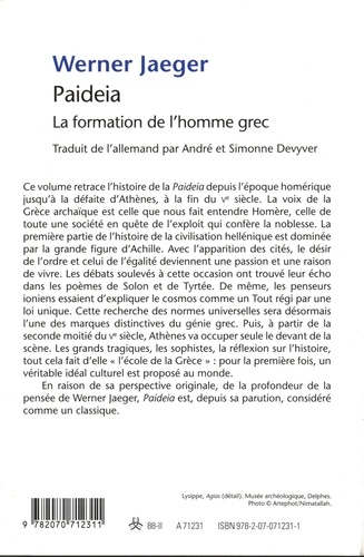 Paideia. La formation de l'homme grec. La Grèce archaïque ; Le génie d'Athènes