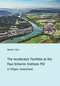 Werner Joho - The Accelerator Facilities at the Paul Scherrer Institute PSI.