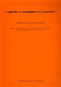 "Appelés à témoigner et à servir" : L'affirmation commune de Reuilly