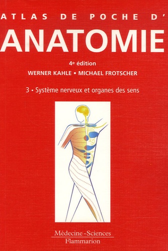 Werner Kahle - Atlas de poche d'anatomie - Tome 3, Système nerveux et organes des sens.