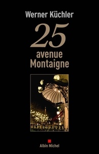 Werner Küchler - 25 avenue Montaigne.