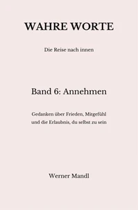 Wahre Worte – Band 6: Annehmen