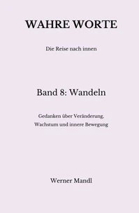 Wahre Worte – Band 8: Wandeln
