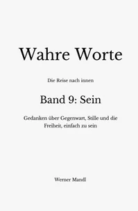 Wahre Worte – Band 9: Sein