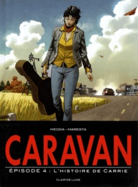Werner Maresta et Michele Medda - Caravan Tome 4 : L'histoire de Carrie.