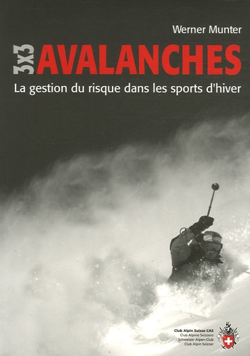 Werner Munter - Avalanches 3x3 - La gestion du risque dans les sports d'hiver.