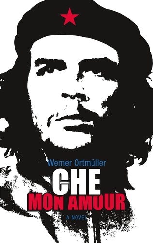 Che Mon Amour. A Novel