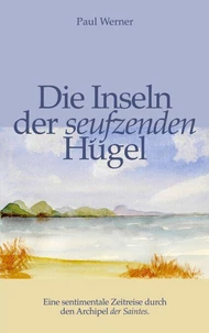 Die Inseln der seufzenden Hügel
