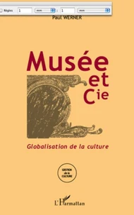 Musée et Cie : globalisation de la culture