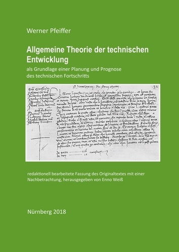 Allgemeine Theorie der technischen Entwicklung. als Grundlage einer Planung und Prognose des technischen Fortschritts - redaktionell bearbeitete Fassung