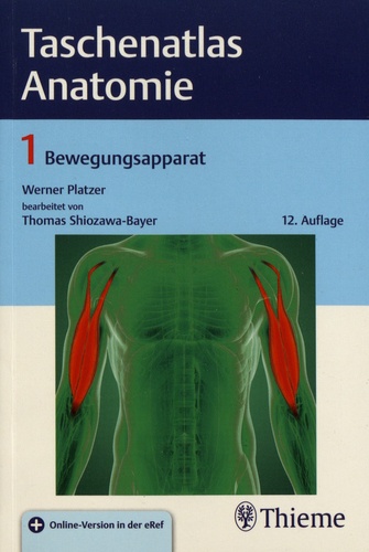 Taschenatlas Anatomie. Band 1, Bewegungsapparat 12e édition