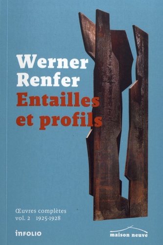 Werner Renfer - Entailles et profils - Oeuvres complètes volume 2 (1925-1928).
