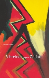 Werner Sester - Schreiner gegen Goliath.