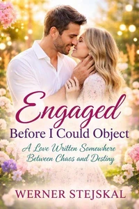 Engaged Before I Could Object