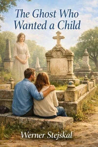 The Ghost Who Wanted a Child