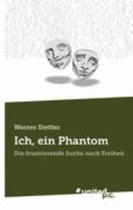 Ich, ein Phantom