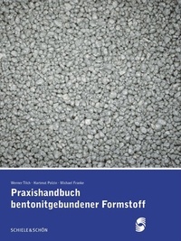 Werner Tilch - Praxishandbuch bentonitgebundener Formstoffe.