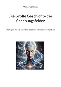 Die Große Geschichte der Spannungsfelder